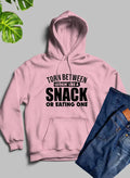 Torn Between Lookin Like A Snack Or Eating One Hoodie DC-Merch Mallow
